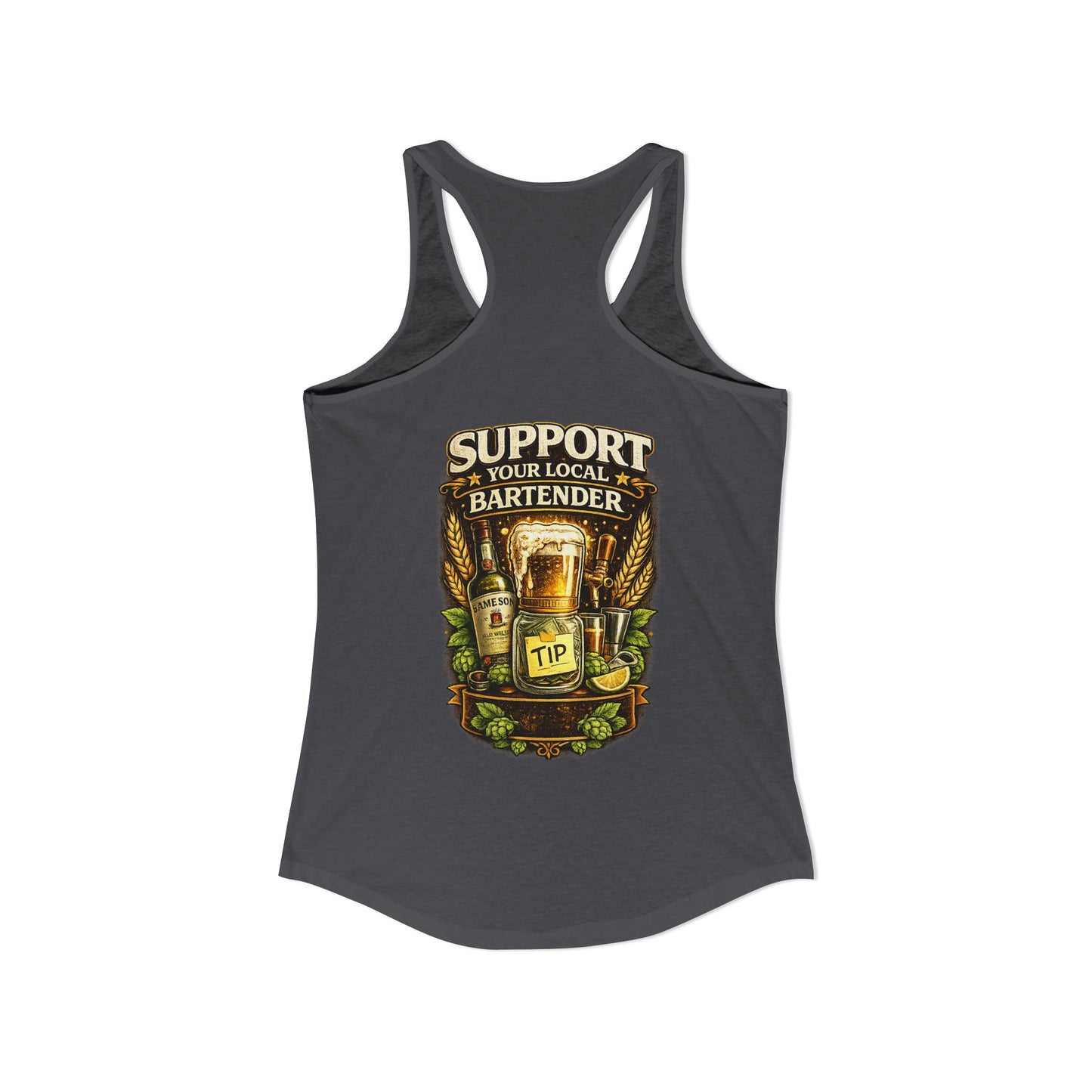 Support Your Local Bartender Racerback Tank, Tip Local Bar Staff