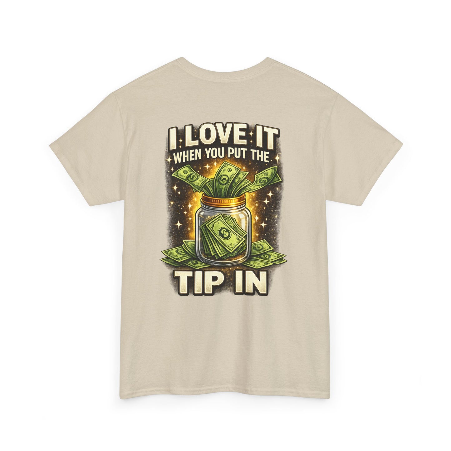 I Love It When You Put The Tip In Tee | Money Jar, Waitstaff, Server Humor