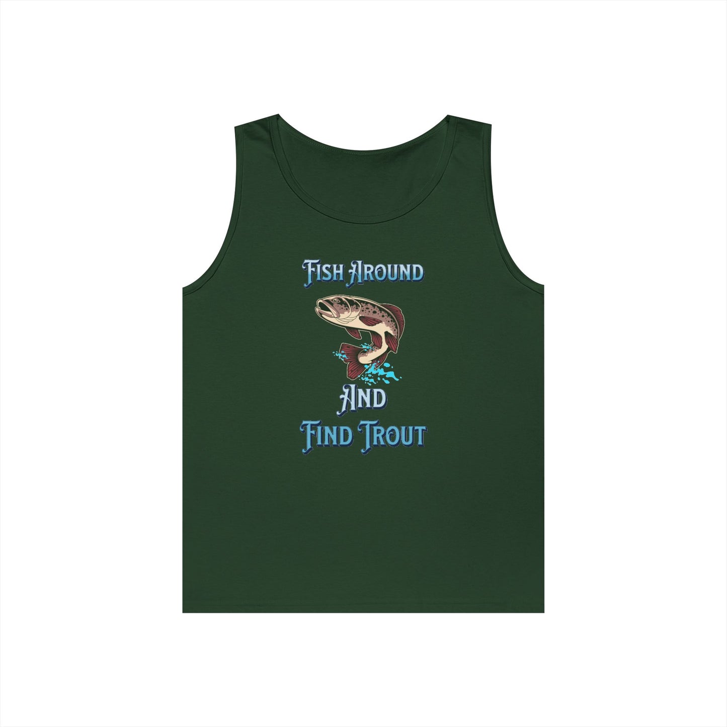 Fish Around Find Trout Tank Top | Trout Fishing Graphic, Angler Shirt