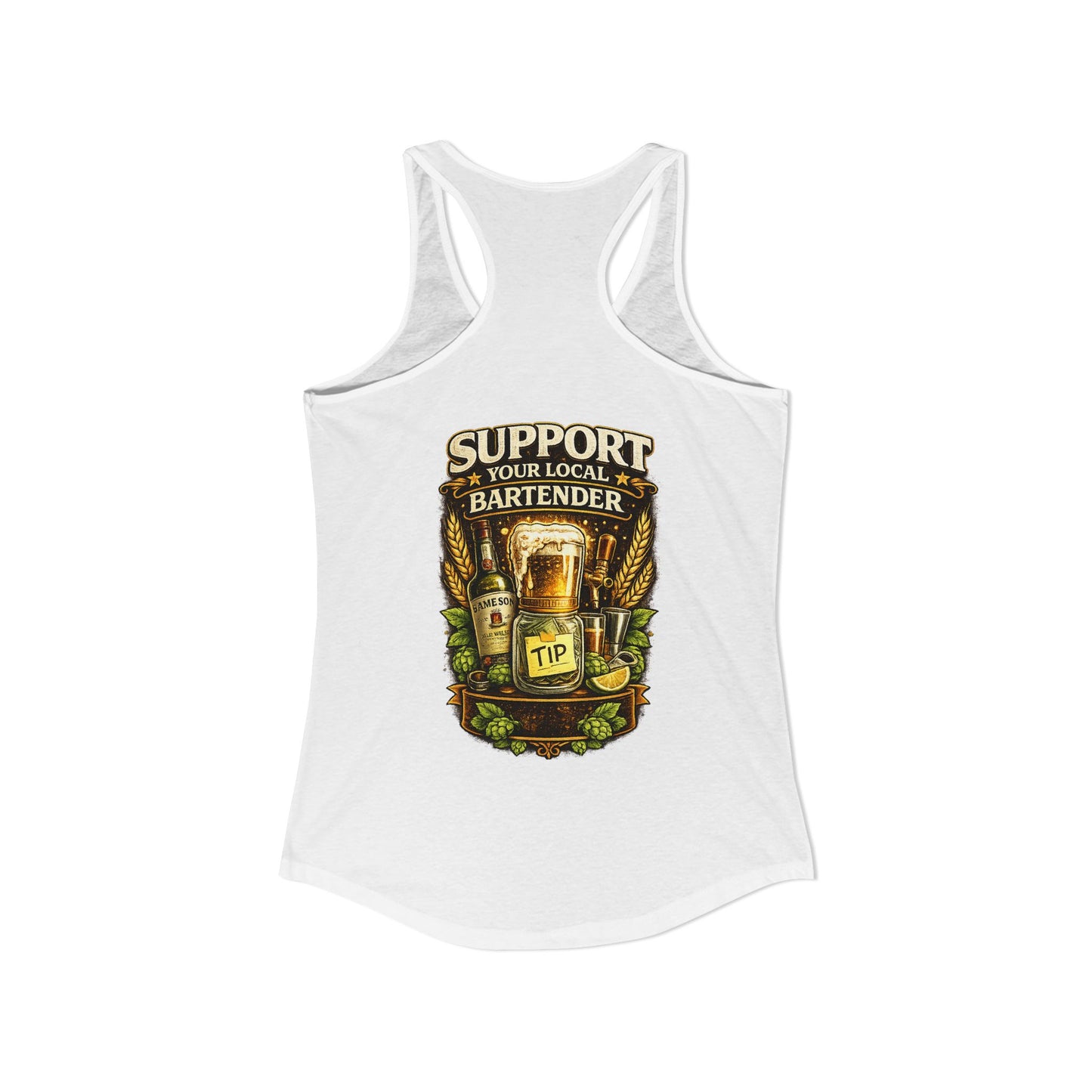 Support Your Local Bartender Racerback Tank, Tip Local Bar Staff