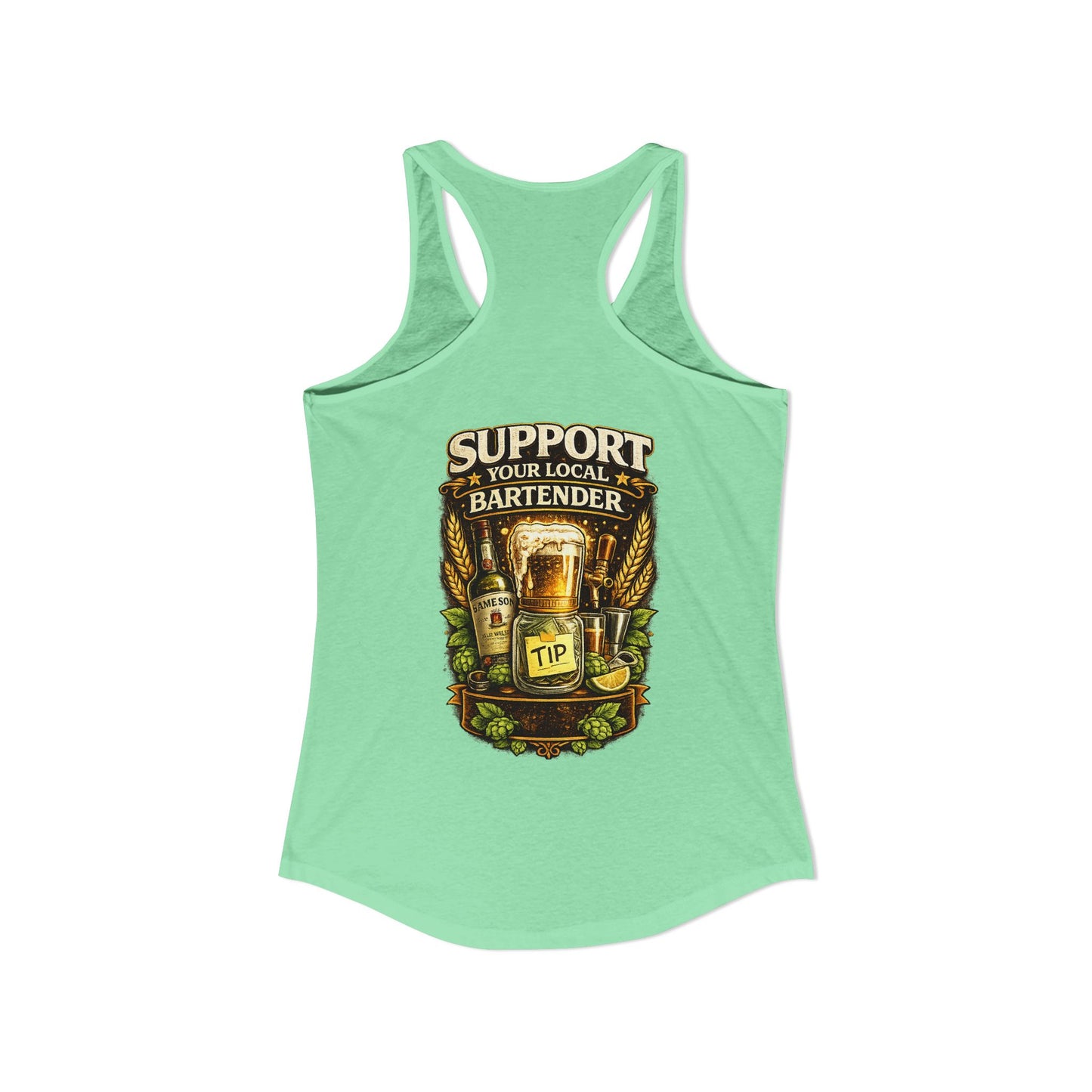 Support Your Local Bartender Racerback Tank, Tip Local Bar Staff