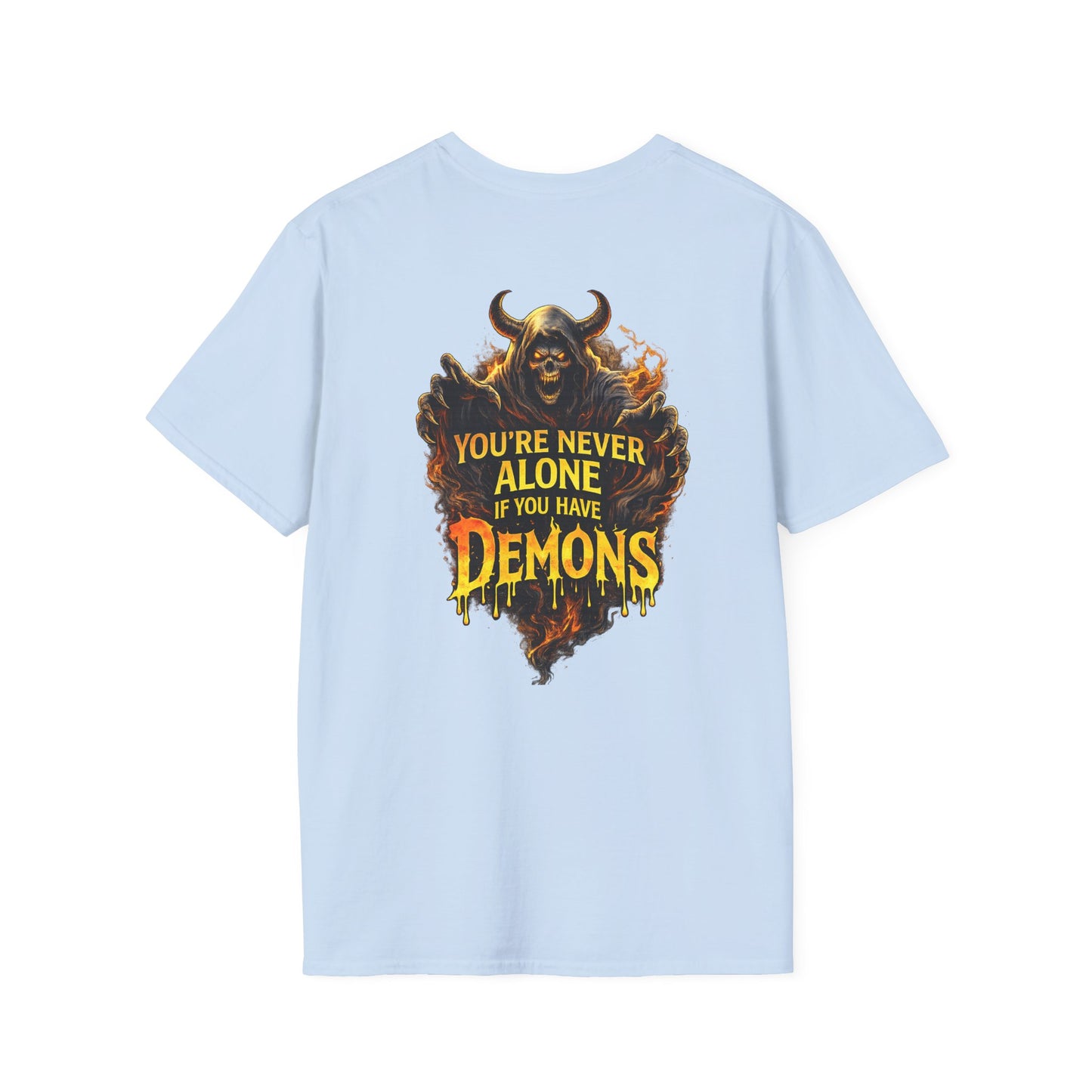 Demon Graphic T-Shirt — "You're Never Alone If You Have Demons" Back Print