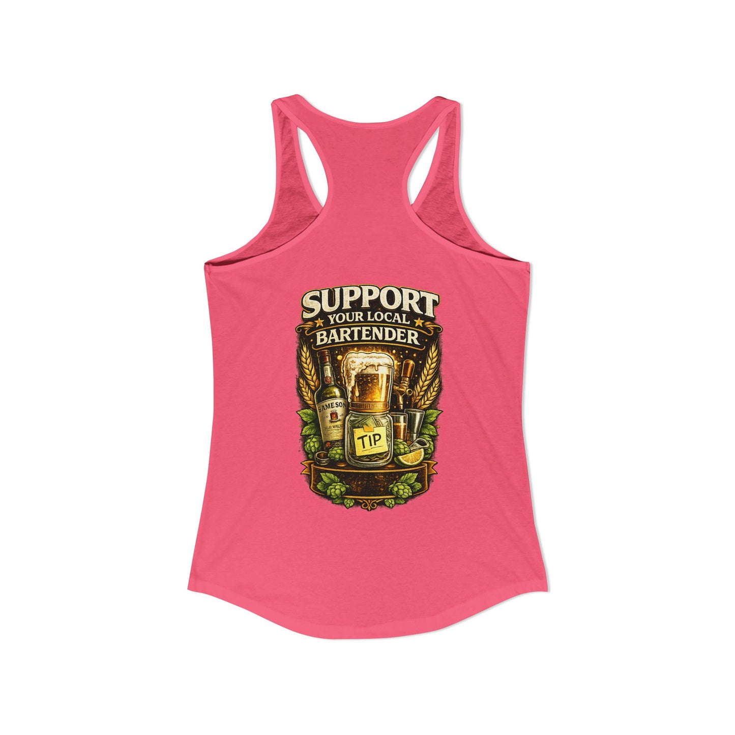 Support Your Local Bartender Racerback Tank, Tip Local Bar Staff