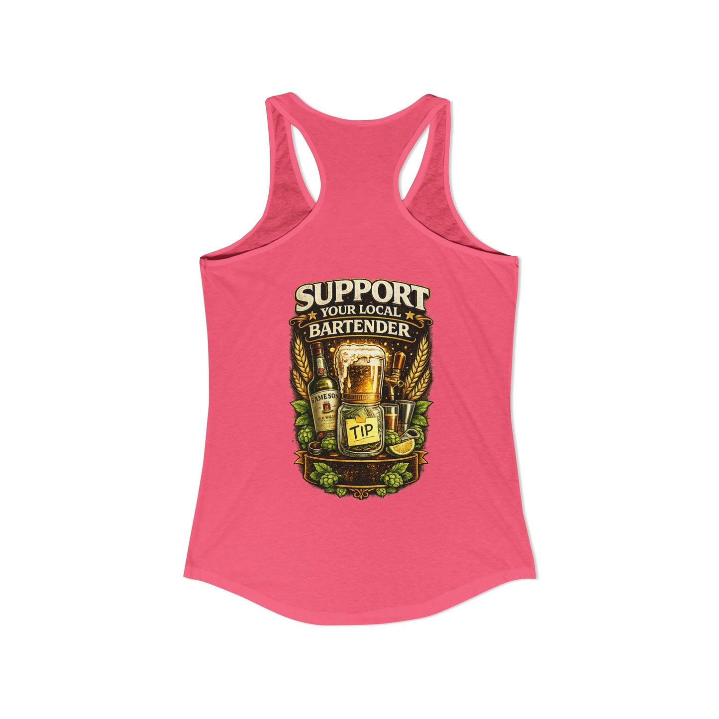 Support Your Local Bartender Racerback Tank, Tip Local Bar Staff