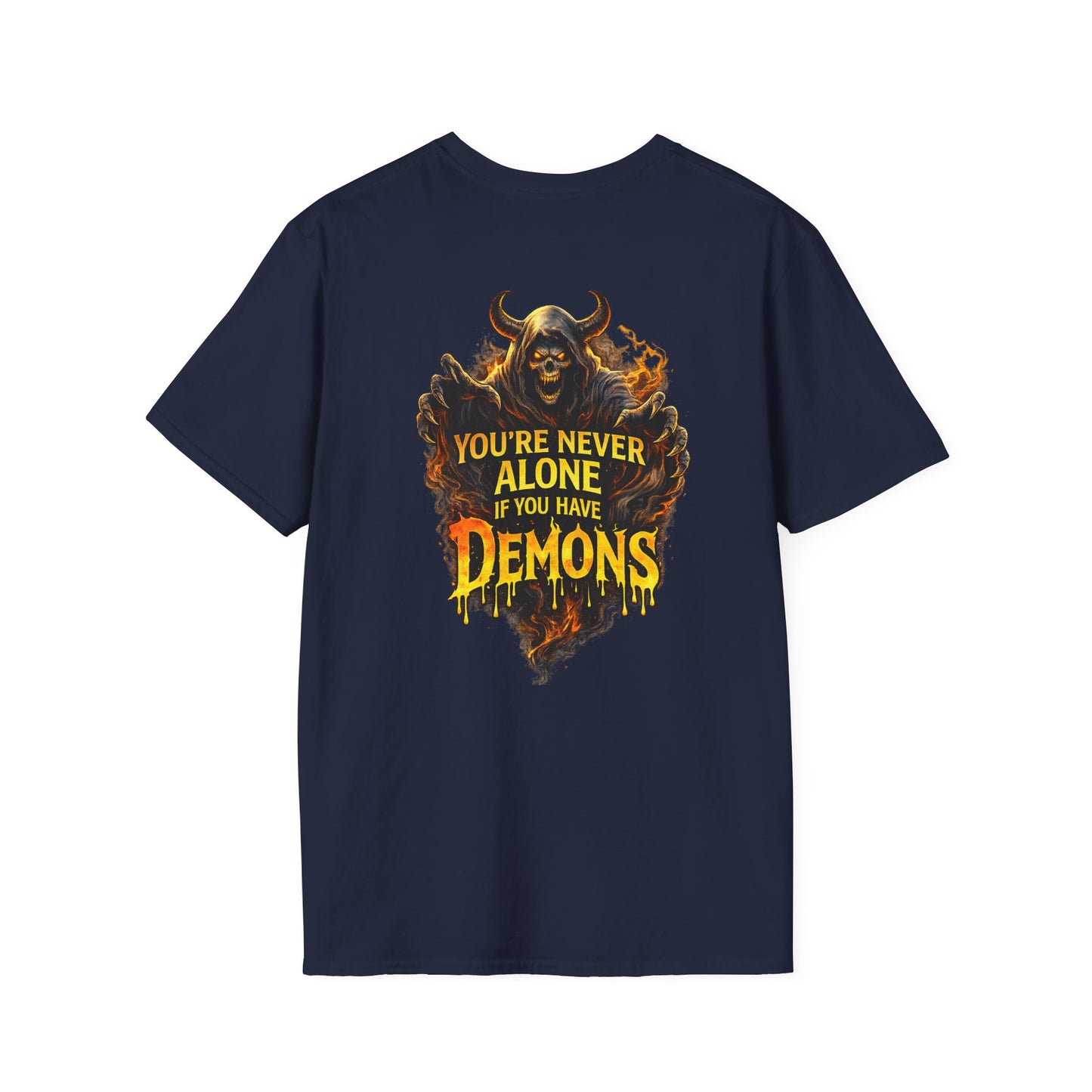 Demon Graphic T-Shirt — "You're Never Alone If You Have Demons" Back Print