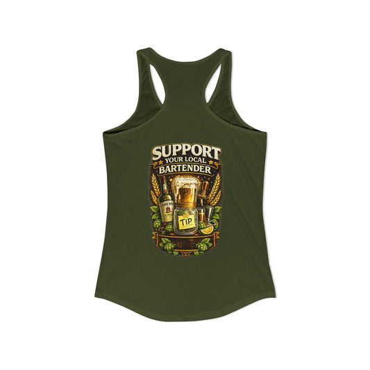 Support Your Local Bartender Racerback Tank, Tip Local Bar Staff