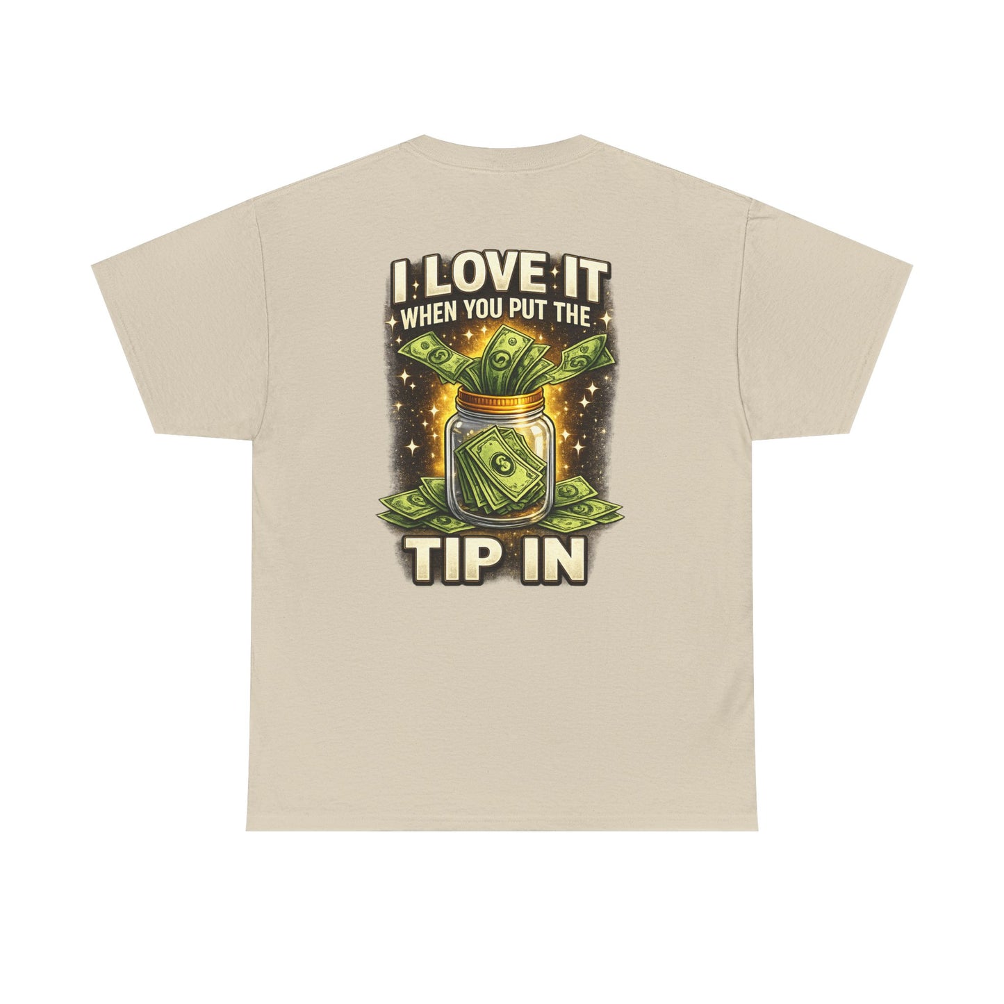 I Love It When You Put The Tip In Tee | Money Jar, Waitstaff, Server Humor