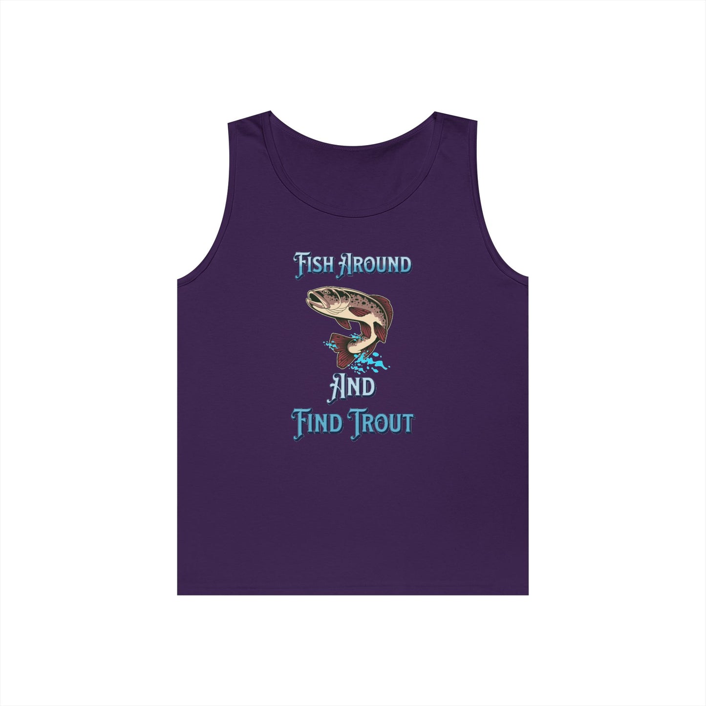 Fish Around Find Trout Tank Top | Trout Fishing Graphic, Angler Shirt