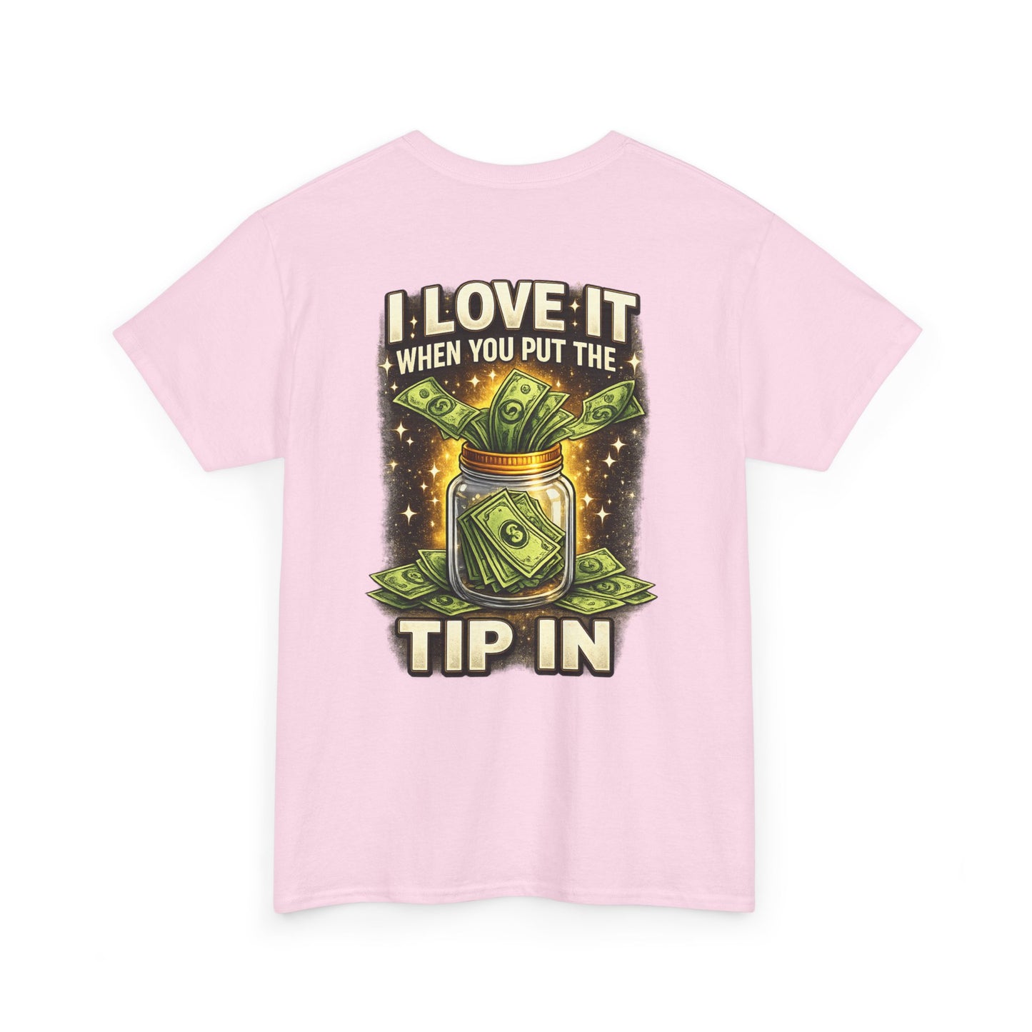 I Love It When You Put The Tip In Tee | Money Jar, Waitstaff, Server Humor