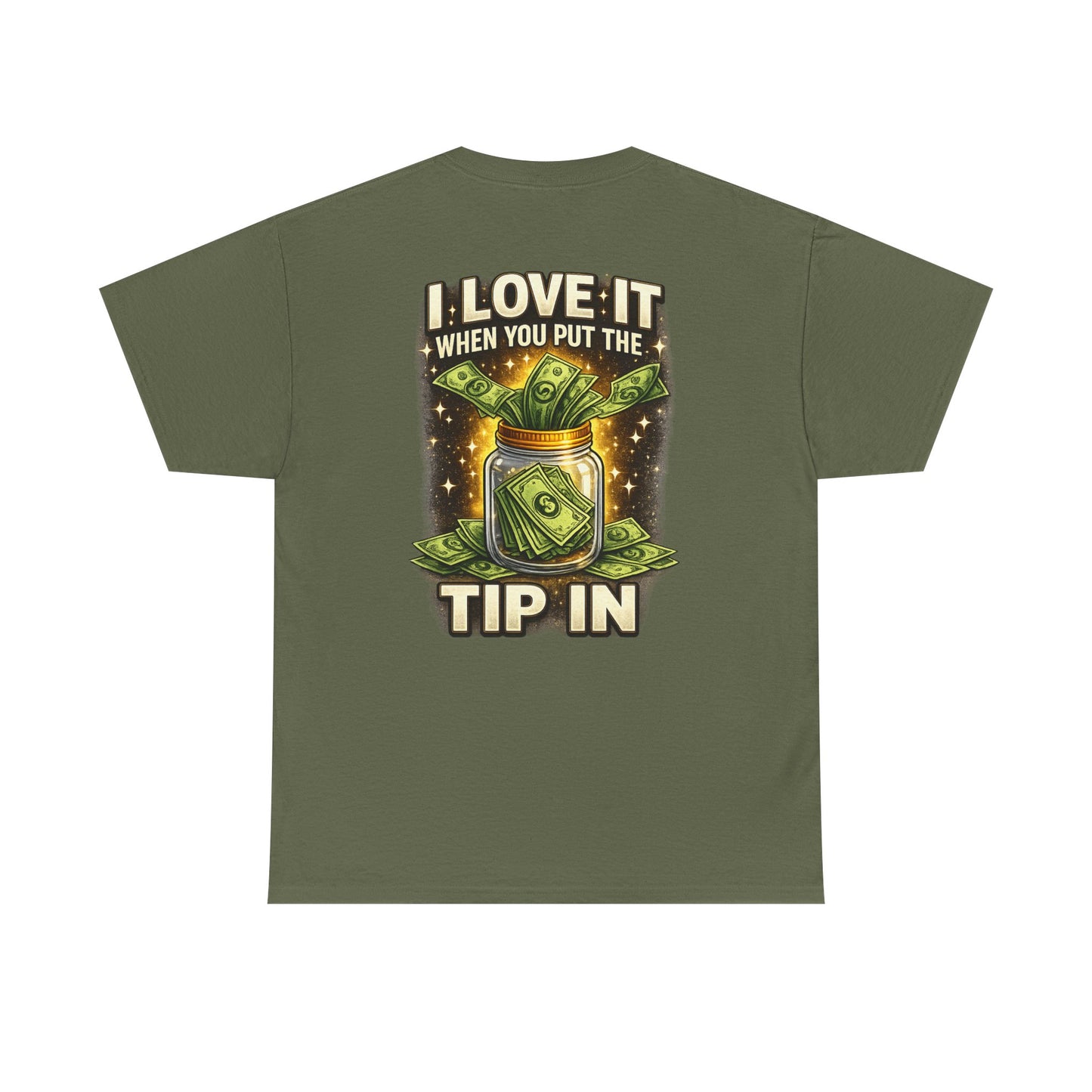 I Love It When You Put The Tip In Tee | Money Jar, Waitstaff, Server Humor