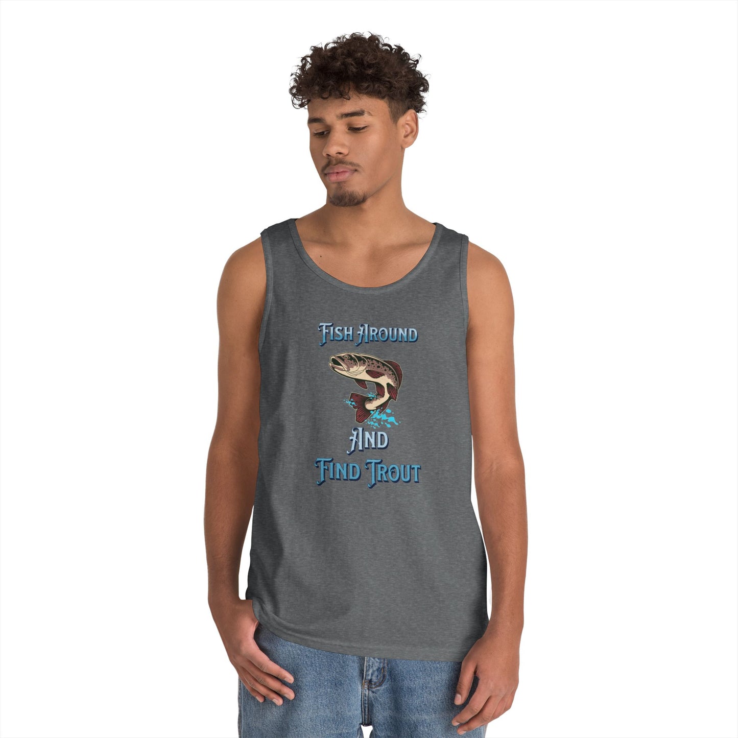 Fish Around Find Trout Tank Top | Trout Fishing Graphic, Angler Shirt