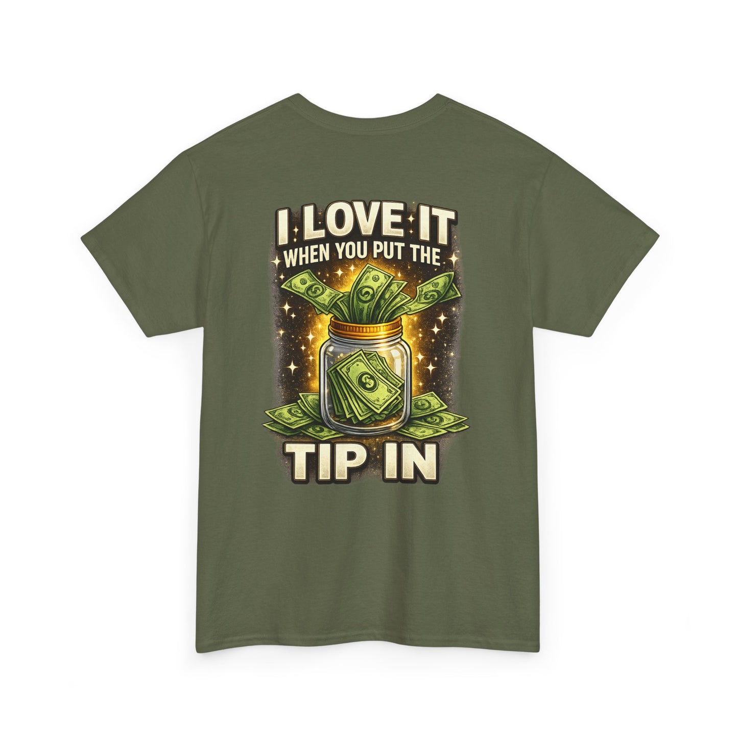 I Love It When You Put The Tip In Tee | Money Jar, Waitstaff, Server Humor