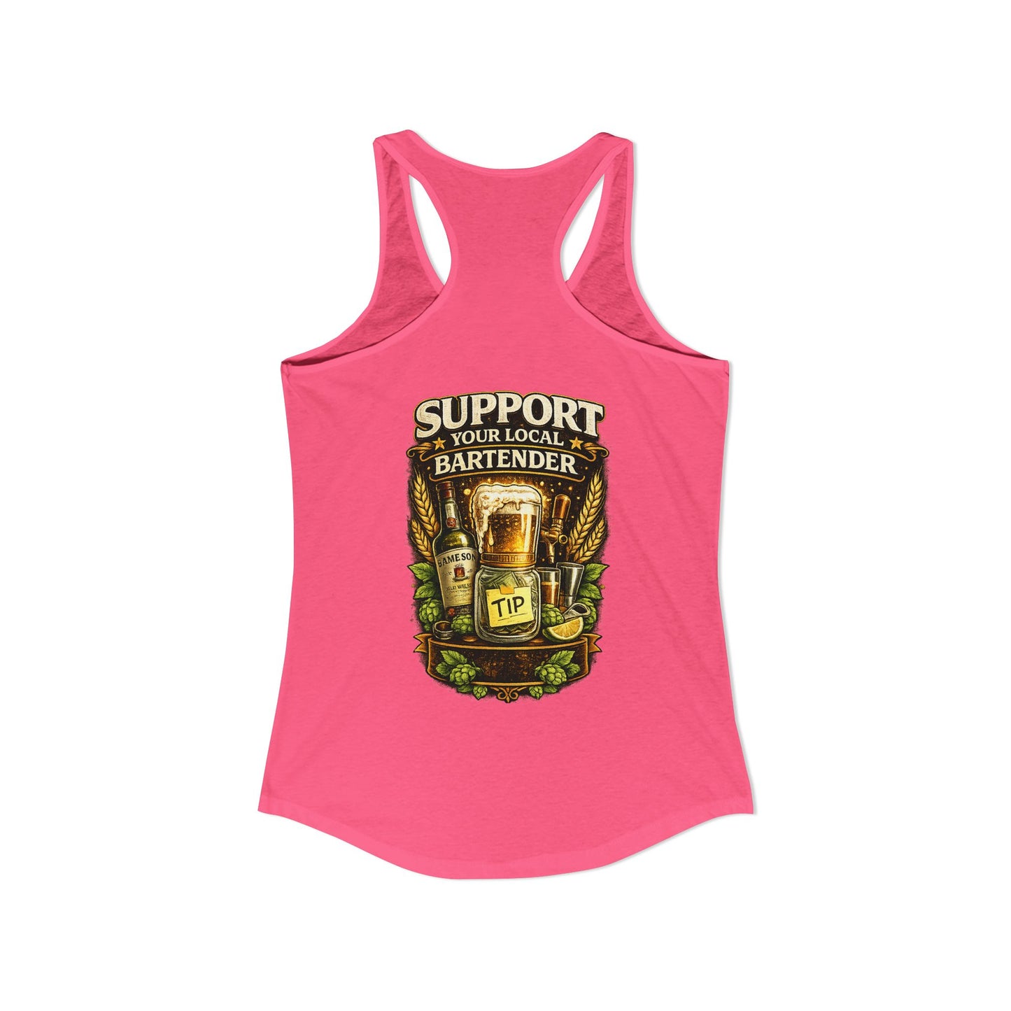 Support Your Local Bartender Racerback Tank, Tip Local Bar Staff
