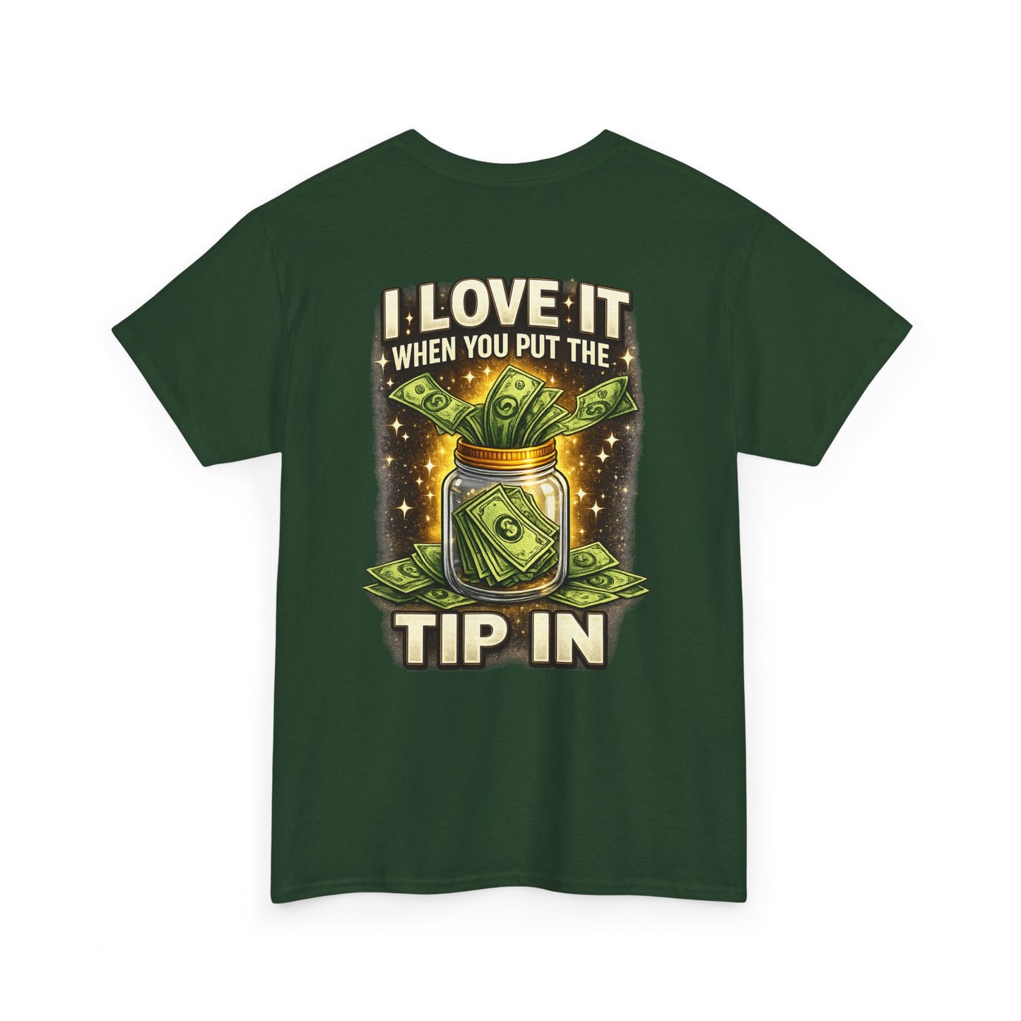 I Love It When You Put The Tip In Tee | Money Jar, Waitstaff, Server Humor