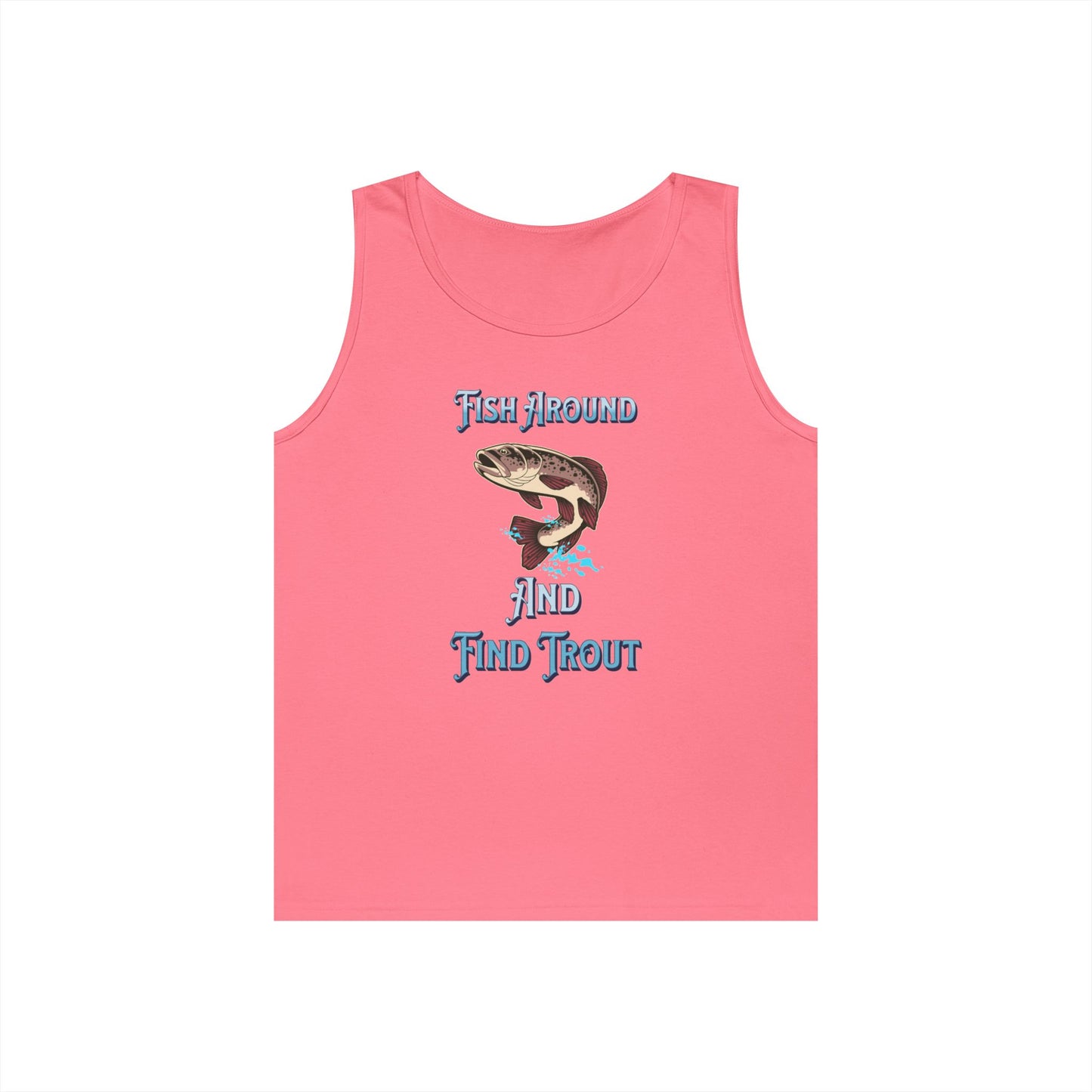 Fish Around Find Trout Tank Top | Trout Fishing Graphic, Angler Shirt