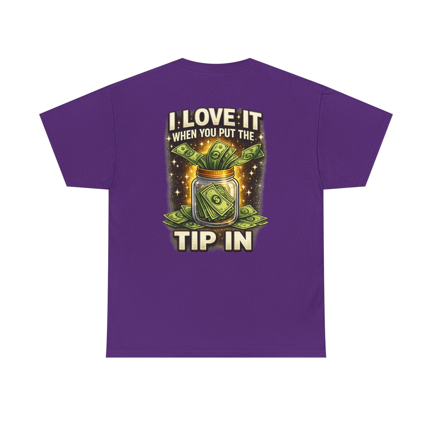 I Love It When You Put The Tip In Tee | Money Jar, Waitstaff, Server Humor