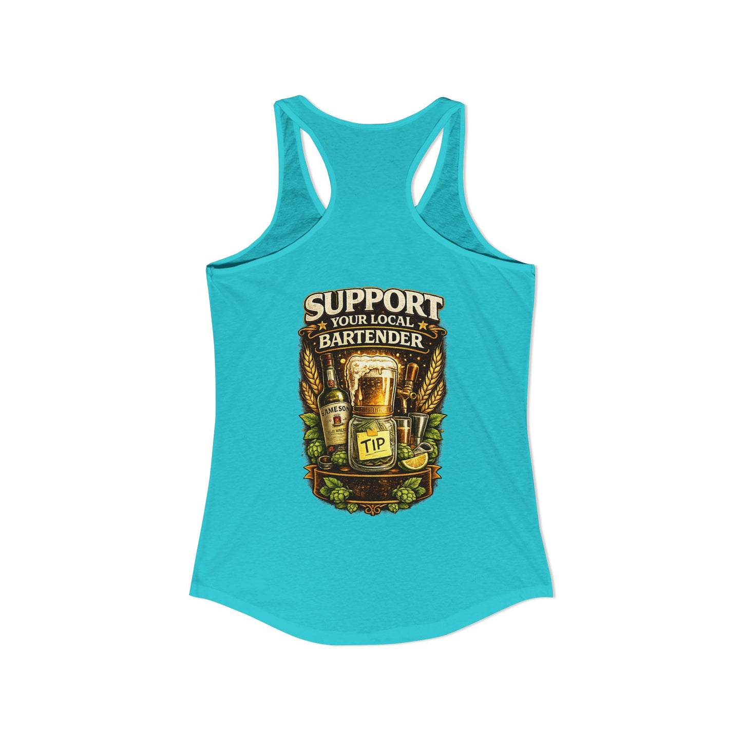 Support Your Local Bartender Racerback Tank, Tip Local Bar Staff