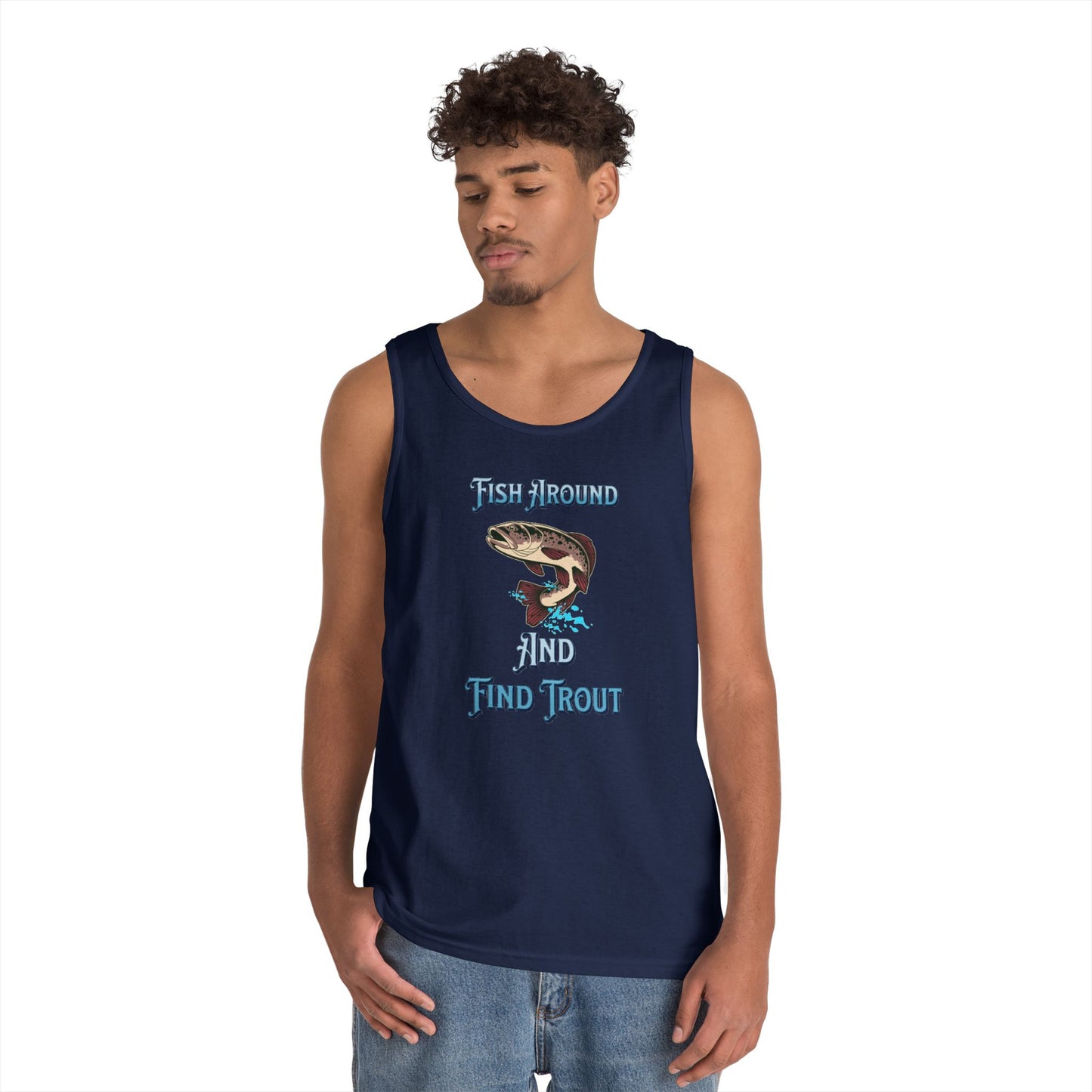 Fish Around Find Trout Tank Top | Trout Fishing Graphic, Angler Shirt